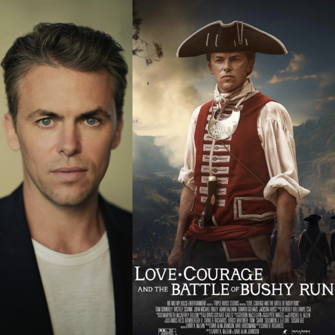 Our client, TOM CONNOLLY, stars as ‘COL. Henry Bouquet’ in the upcoming feature film LOVE, COURAGE AND THE BATTLE OF BUSHY RUN. Set for theatrical release later this year