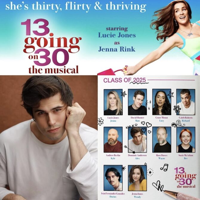 Our client, DOMINIC ANDERSON plays his featured role as ‘Alex’ in the world premiere of ’13 Going on 30: The Musical’. Playing at the Manchester Opera House from 21st September-12th October.